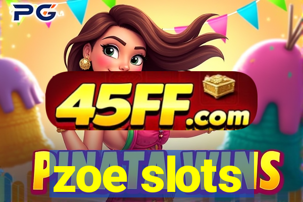 zoe slots